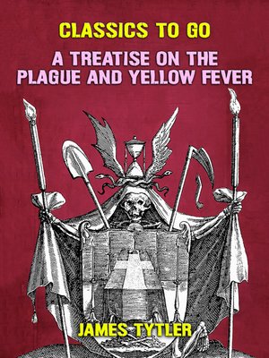 cover image of A Treatise on the Plague and Yellow Fever
